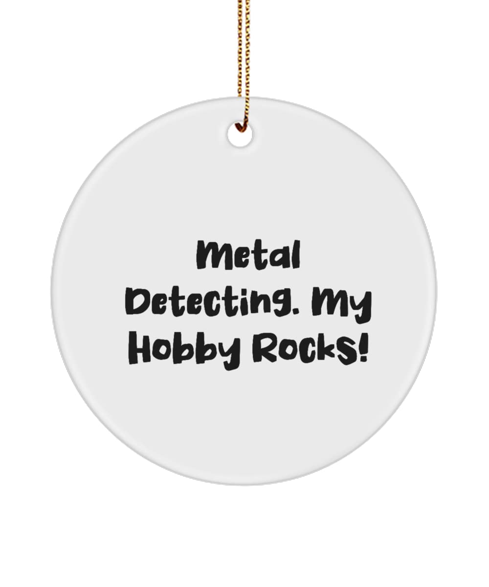 Reusable Metal Detecting Gifts, Metal Detecting. My Hobby Rocks!, Holiday Circle Ornament for Metal Detecting