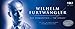 Wilhelm Furtwängler: Das Vermächtnis / The Legacy