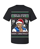 Memetic Ugly Christmas T-Shirt Tyrone Biggums Y'all Got Anymore of That White Christmas Tee Shirt, Large, Black