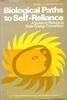 Biological Paths to Energy Self-Reliance 0442203292 Book Cover