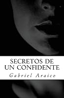 Secretos De Un Confidente 1517376432 Book Cover