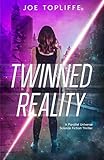 Twinned Reality: A Parallel Universe Science Fiction Thriller