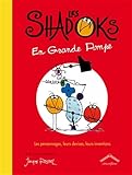 Les shadocks en grande pompe: Les personnages, leurs devises, leurs inventions