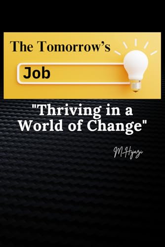 The Jobs of Tomorrow: Thriving in a World of Change