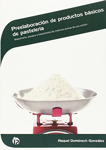 Preelaboración de productos básicos de pastelería