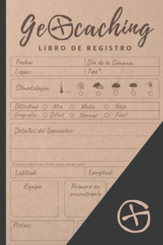 GEOCACHING. LIBRO DE REGISTRO: Anota todos los detalles de tus retos y búsquedas | Regalo especial para geocachers amantes del Gymkhana GPS.