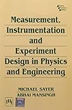 Measurment, Instrumentation and Experiment Design in Physics and Engineering