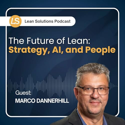 The Future of Lean: Strategy, AI, and People