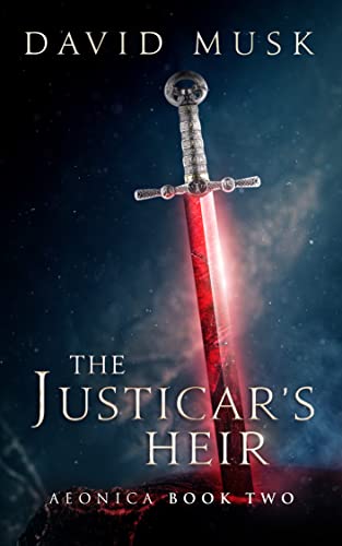 The Justicar's Heir: An Epic Fantasy Adventure (Aeonica Book 2)
