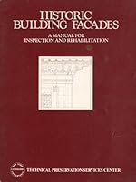 Historic Building Facades : A Manual for Inspection and Restoration 0890622272 Book Cover