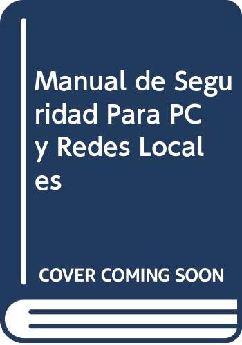 Manual de seguridad para PC y redes locales