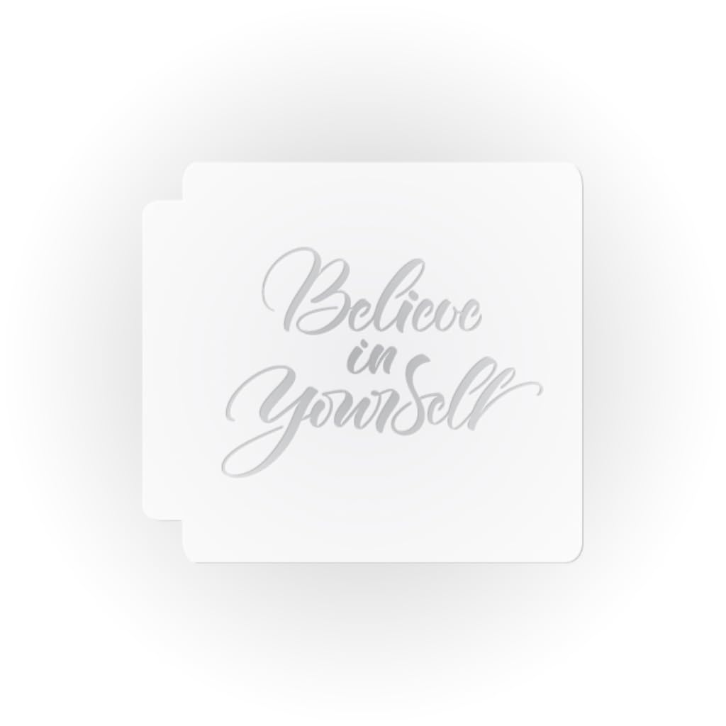 Believe in Yourself 783-E188 Stencil (24 inch)