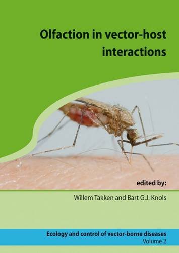 Olfaction in Vector-Host Interactions: Ecology and Control of Vector-borne Diseases: 2