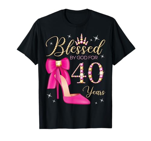 Bendecido por Dios para la reina de la fiesta de 40 cumpleaños de una reina de 40 años Camiseta