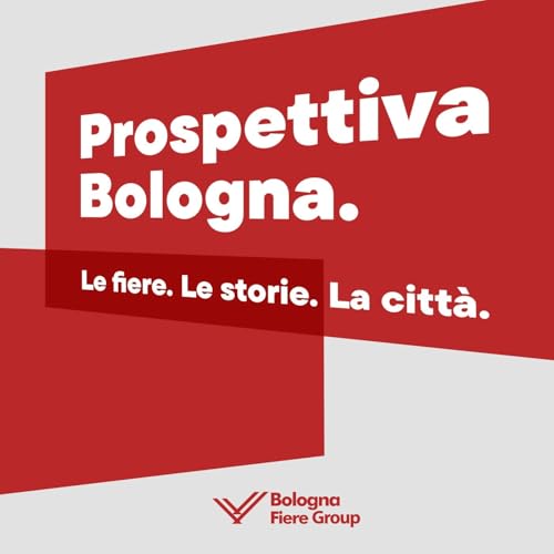 Prospettiva Bologna. Le fiere. Le storie. La citt&agrave;. cover art