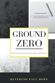 Paperback Ground Zero: Biblical Principles for Building Leadership Book
