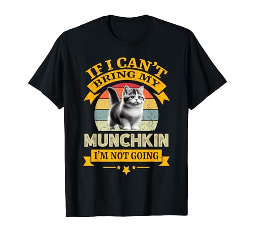 If I Can't Bring My Munchkin Cat I'm Not Going Retro Kitten T�V���c