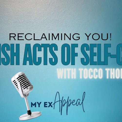 Selfish Acts of Self Care with Tocco Thomas