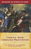 Finding God Through Meditation (Navigating the Interior Life)
