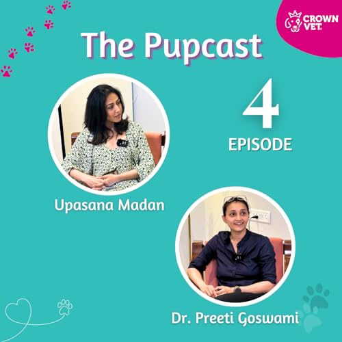 Ep 4- Paws & Passion: Dr. Preeti's Veterinary Journey