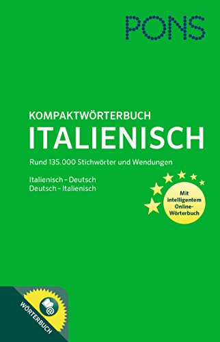 PONS Kompaktwörterbuch Italienisch: Italienisch - Deutsch / Deutsch - Italienisch. Mit 135.000 Stic PONS Kompaktwörterbuch Italienisch: Italienisch - Deutsch / Deutsch - Italienisch. Mit 135.000 Stic