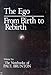 The Ego: from Birth to Rebirth (The Notebooks of Paul Brunton V006) (Volume 6)