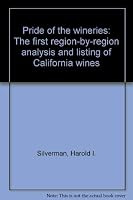Pride of the Wineries:  the California Living Wine Report 0893950424 Book Cover