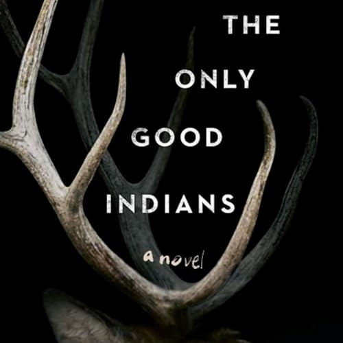283: Navigating Shadows: The Cultural Echoes of 'The Only Good Indians' by Stephen Graham Jones Podcast Por  arte de portada