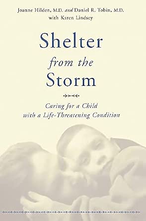 Shelter From The Storm: Caring For A Child With A Life-threatening Condition book cover