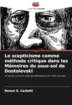 Paperback Le scepticisme comme méthode critique dans les Mémoires du sous-sol de Dostoïevski [French] Book