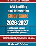 CPA Auditing and Attestation Exam Prep 2026-2027: Complete 10 Full-Length Practice Tests, 15000+ High-Yield Questions, Detailed Answer Explanations, Pass the AUD on Your First Try.