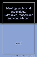 Ideology and Social Psychology: Extremism, Moderation and Contradiction 0631136053 Book Cover