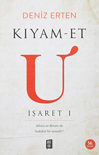 Kiyam-et U: Isaret 1: Adına Ne Dersen De Hakikat Bir Tanedir!