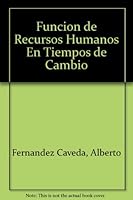 La función de los recursos humanos en tiempos 8480882670 Book Cover