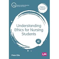 Understanding Ethics for Nursing Students