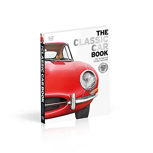 The Classic Car Book: The Definitive Visual History