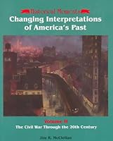 Changing Interpretations of America's Past: The Civil War Through the 20th Century (Great Moments in American History) 1561341150 Book Cover