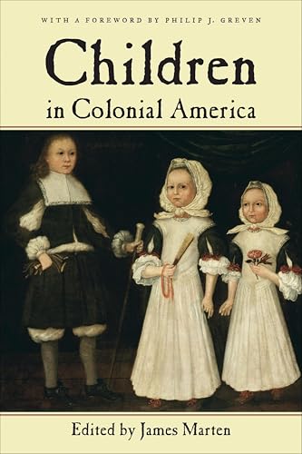 Children in Colonial America (Children and Youth in America Book 3)
