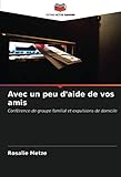  Avec un peu d\'aide de vos amis: Conférence de groupe familial et expulsions de domicile