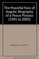 The Peaceful Face of Angola: Biography of a Peace Process (1991 to 2002) B003UP3VV2 Book Cover