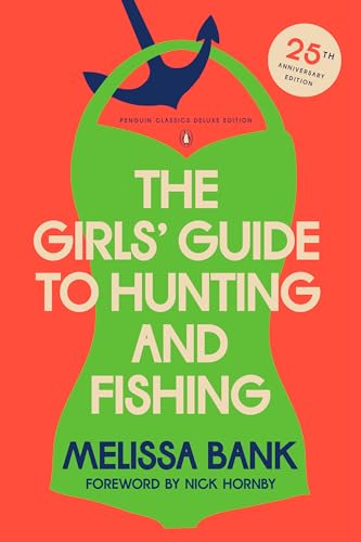 The Girls' Guide to Hunting and Fishing: 25th-Anniversary Edition (Penguin Classics Deluxe Edition)