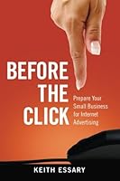 Before the Click : Prepare Your Small Business for Online Advertising 0998597406 Book Cover
