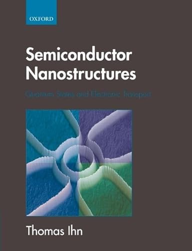 Semiconductor Nanostructures: Quantum states and electronic transport