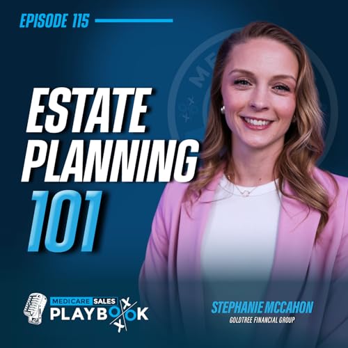 Why Every Medicare Agent Needs to Talk About Estate Planning