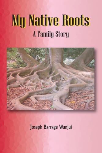 My Native Roots. A Family Story