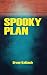 Spooky Plan