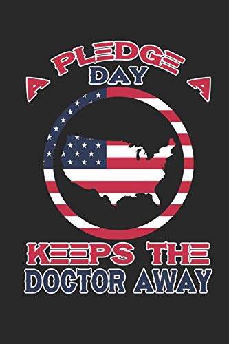 A Pledge a Day Keeps The Doctor Away: Daily Motivation A Pledge a Day Keeps The Doctor Away: Daily Motivation
