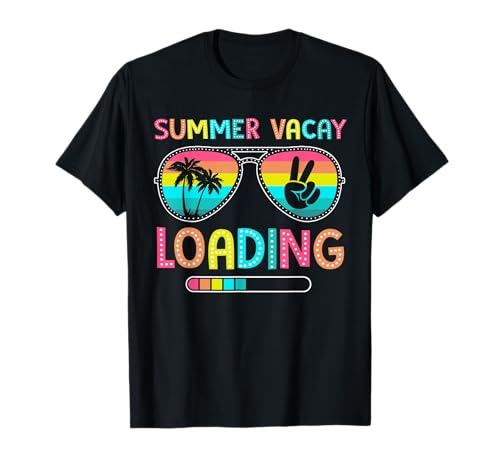 Summer Vacay Loading Happy Last Day of School Hello Summer T-Shirt