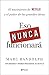 Eso nunca funcionar&Atilde;&iexcl;: El nacimiento de Netflix y el poder de las grandes ideas (No Ficci&Atilde;&sup3;n) (Spanish Edition)