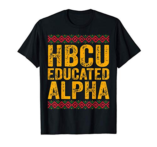 HBCU Educated ALPHA Shirt Historical Black College Alumni Camiseta
